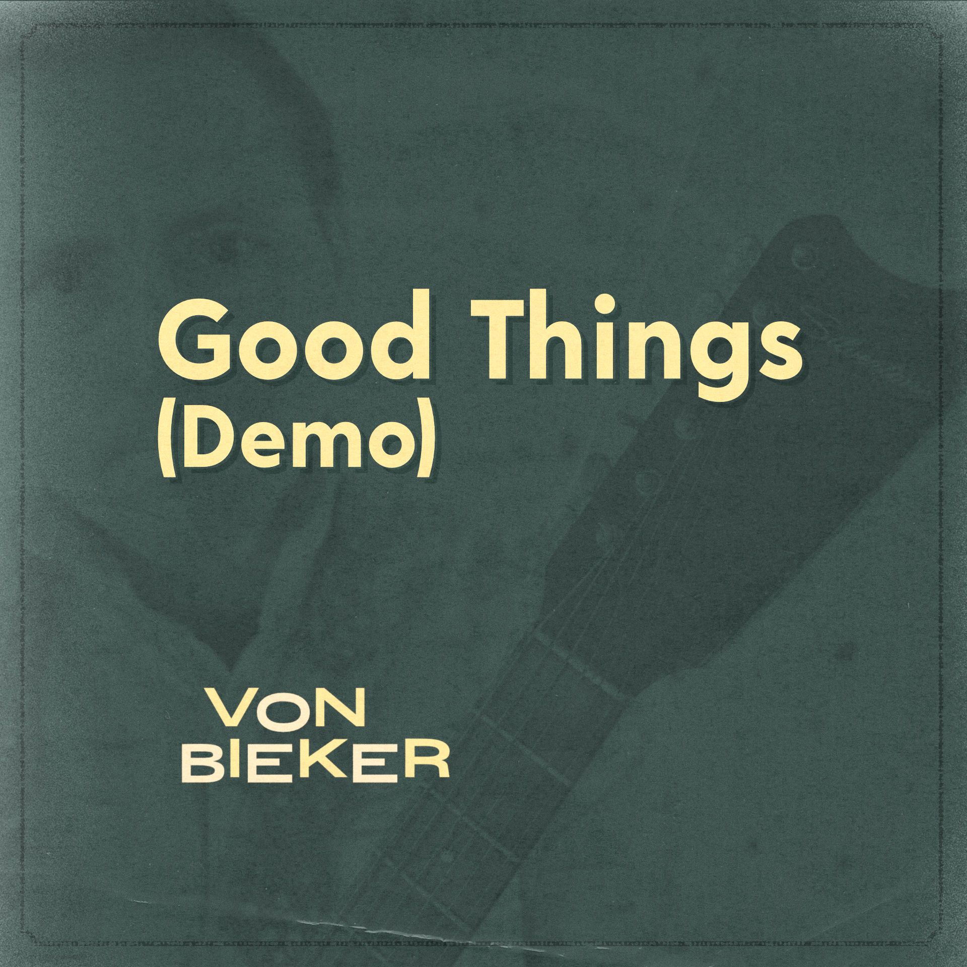 Good Things (early demo) 🎵