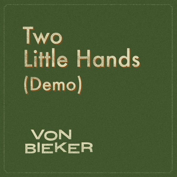Two Little Hands (demo) 🎵