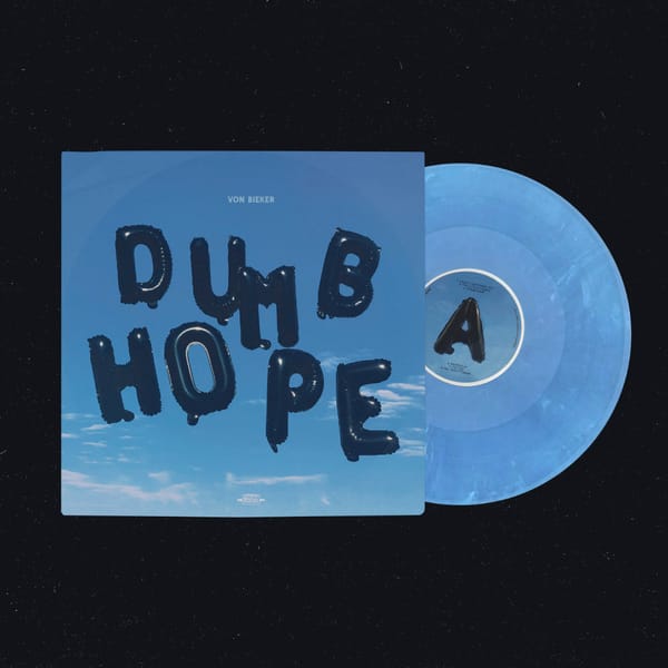 Limited Edition DUMB HOPE Vinyl - Order Today